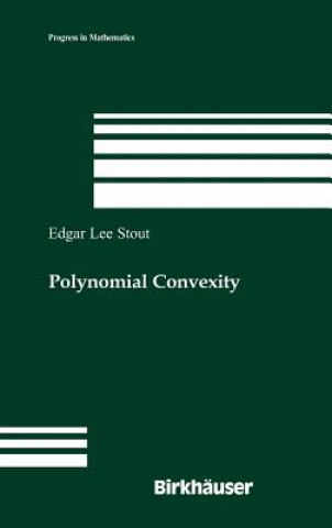 Kniha Polynomial Convexity Edgar L. Stout