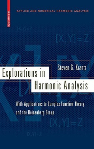 Książka Explorations in Harmonic Analysis Steven G. Krantz