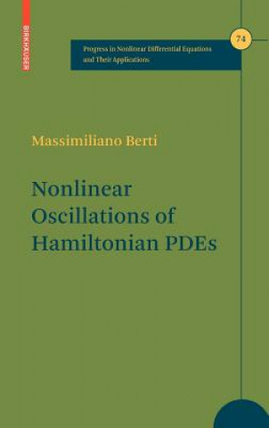 Kniha Nonlinear Oscillations of Hamiltonian PDEs Massimiliano Berti