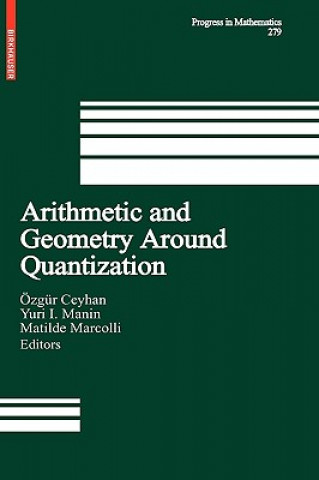 Knjiga Arithmetic and Geometry Around Quantization Özgür Ceyhan