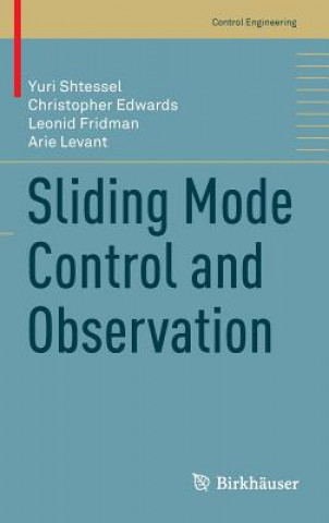 Könyv Sliding Mode Control and Observation Yuri Shtessel