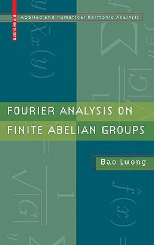 Könyv Fourier Analysis on Finite Abelian Groups Bao Luong