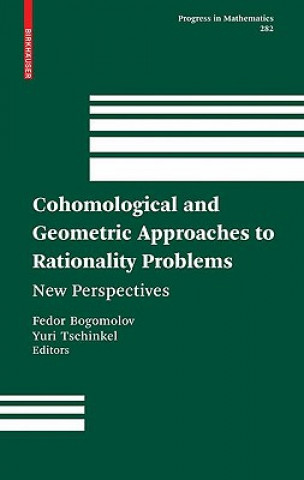 Libro Cohomological and Geometric Approaches to Rationality Problems Fedor Bogomolov