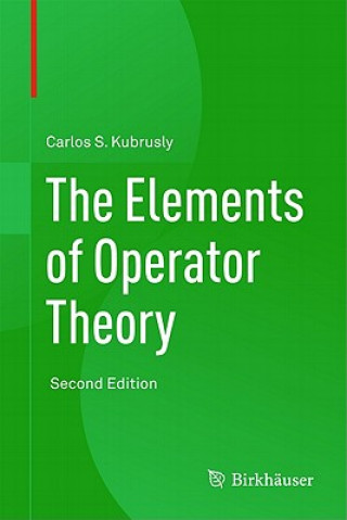 Könyv Elements of Operator Theory Carlos S. Kubrusly