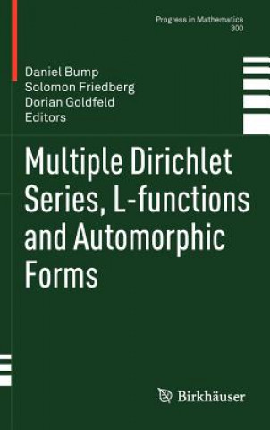 Könyv Multiple Dirichlet Series, L-functions and Automorphic Forms Daniel Bump