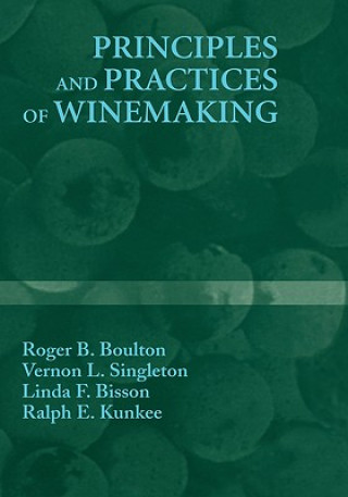 Könyv Principles and Practices of Winemaking Roger B. Boulton