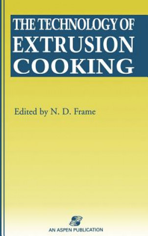 Carte Technology of Extrusion Cooking N. D. Frame
