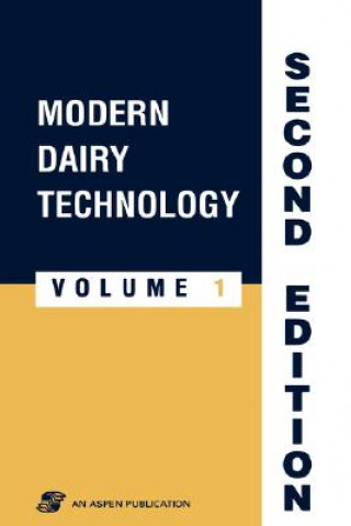 Kniha Modern Dairy Technology, Volume 1: Advances in Milk Processing. Vol.1 Springer