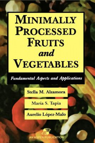 Könyv Minimally Processed Fruits and Vegetables Maria Soledad Tapia