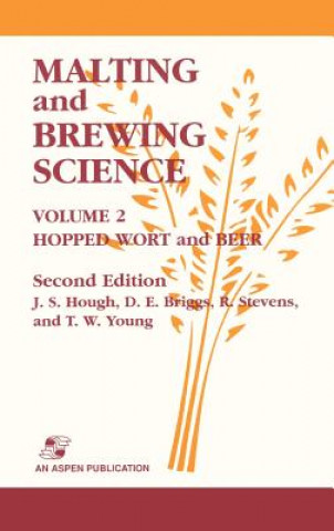 Carte Malting and Brewing Science: Hopped Wort and Beer, Volume 2 J.S. Hough