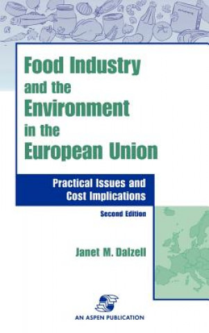 Livre Food Industry and the Environment In the European Union: Practical Issues and Cost Implications Janet M. Dalzell