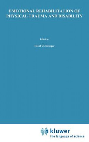 Könyv Emotional Rehabilitation of Physical Trauma and Disability David W. Krueger