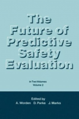 Kniha The Future of Predictive Safety Evaluation A.N. Worden