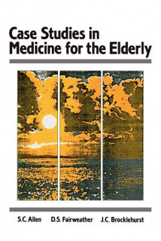 Książka Case Studes in Medicine for the Elderly S.C. Allen