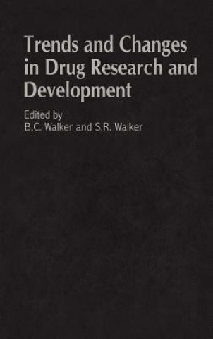 Carte Trends and Changes in Drug Research and Development S.R. Walker