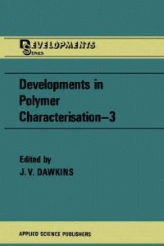 Książka Developments in Polymer Characterisation-3. Vol.3 J. V. Dawkins