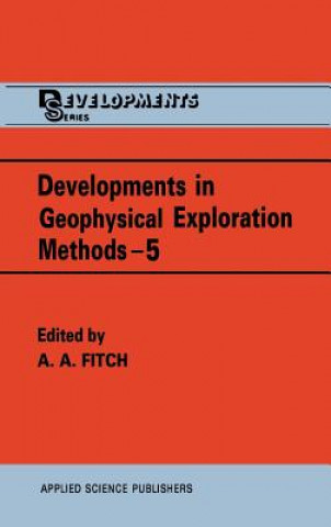 Książka Developments in Geophysical Exploration Methods A.A. Fitch