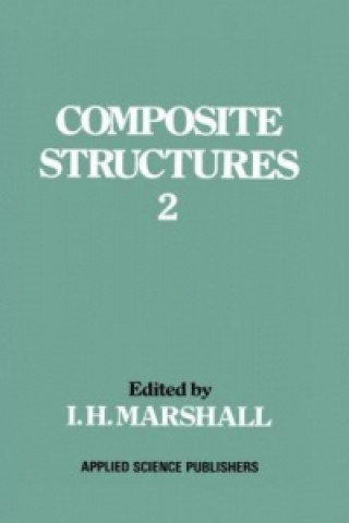 Carte Composite Structures 2. Vol.2 I. H. Marshall