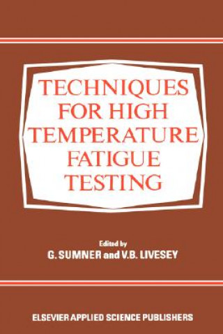 Kniha Techniques for High Temperature Fatigue Testing G. Sumner