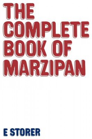 Carte Complete Book of Marzipan E. Storer
