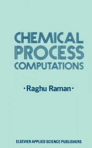 Książka Chemical Process Computations R. Raman