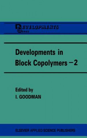 Carte Developments in Block Copolymers - 2 I. Goodman