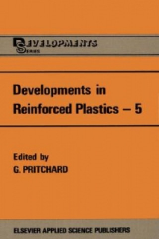 Könyv Developments in Reinforced Plastics-5. Vol.5 G. Pritchard