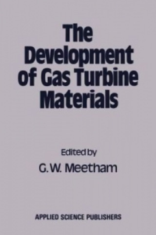 Knjiga The Development of Gas Turbine Materials Geoffrey W. Meetham