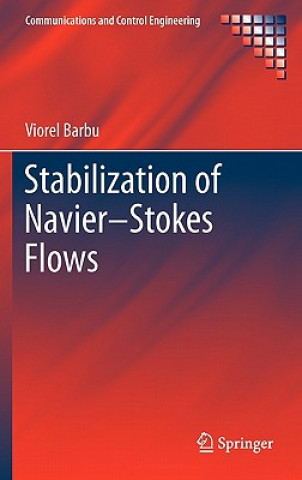 Kniha Stabilization of Navier-Stokes Flows Viorel Barbu