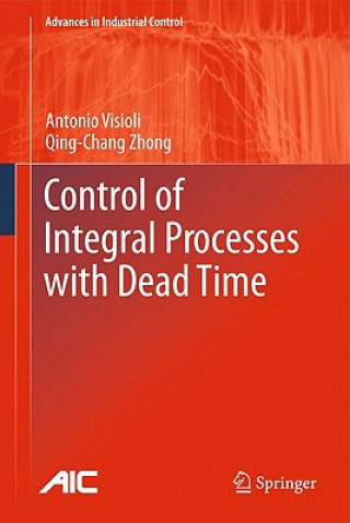 Knjiga Control of Integral Processes with Dead Time Antonio Visioli