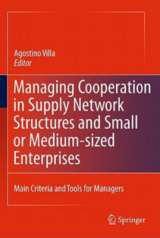 Книга Managing Cooperation in Supply Network Structures and Small or Medium-sized Enterprises Agostino Villa
