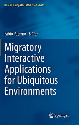 Kniha Migratory Interactive Applications for Ubiquitous Environments Fabio Patern