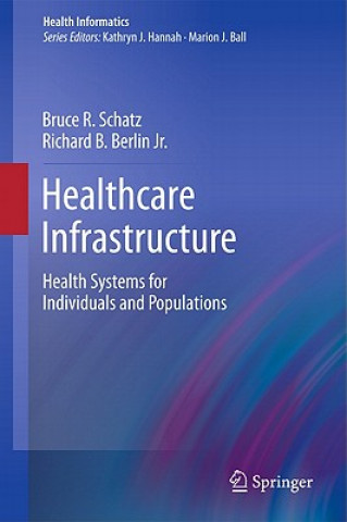 Kniha Healthcare Infrastructure Bruce R. Schatz