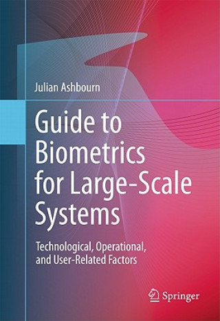Carte Guide to Biometrics for Large-Scale Systems Julian Ashbourn