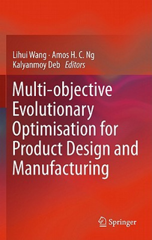 Carte Multi-objective Evolutionary Optimisation for Product Design and Manufacturing Lihui Wang
