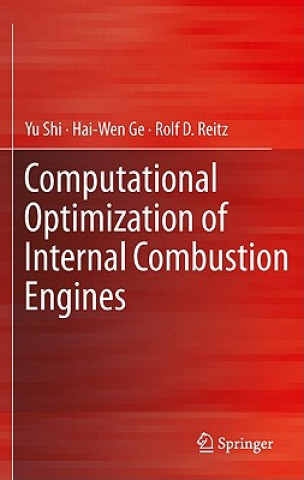 Könyv Computational Optimization of Internal Combustion Engines Yu Shi