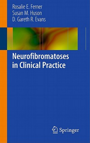 Könyv Neurofibromatoses in Clinical Practice Rosalie E. Ferner