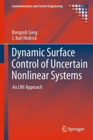 Könyv Dynamic Surface Control of Uncertain Nonlinear Systems Bongsob Song