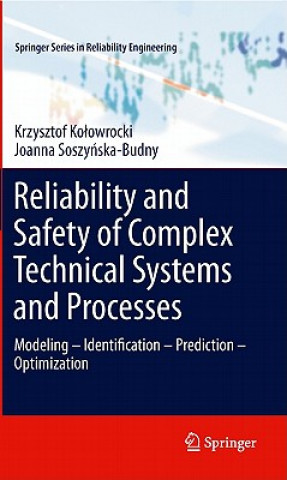 Kniha Reliability and Safety of Complex Technical Systems and Processes Krzysztof Kolowrocki