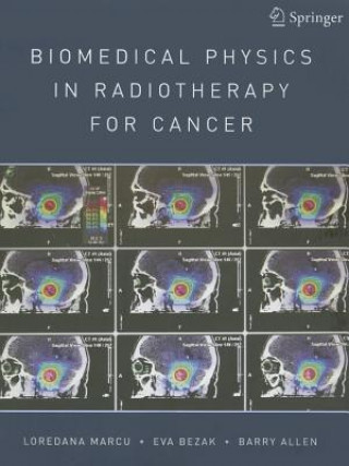 Kniha Biomedical Physics in Radiotherapy for Cancer Loredana Marcu
