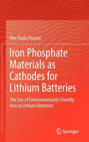 Kniha Iron Phosphate Materials as Cathodes for Lithium Batteries Pier P. Prosini