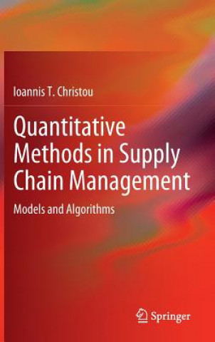 Książka Quantitative Methods in Supply Chain Management Ioannis T. Christou