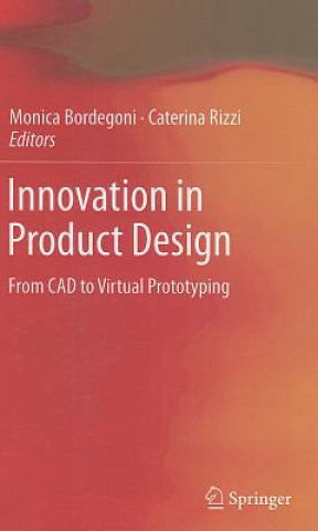 Könyv Innovation in Product Design Monica Bordegoni