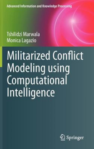 Kniha Militarized Conflict Modeling Using Computational Intelligence Tshilidzi Marwala