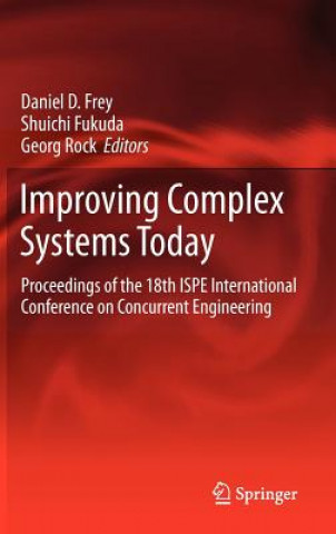 Knjiga Improving Complex Systems Today Daniel D. Frey