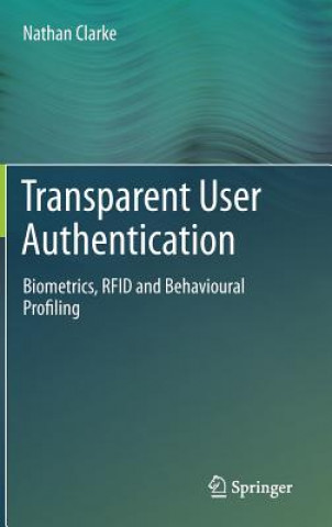 Книга Transparent User Authentication Nathan Clarke