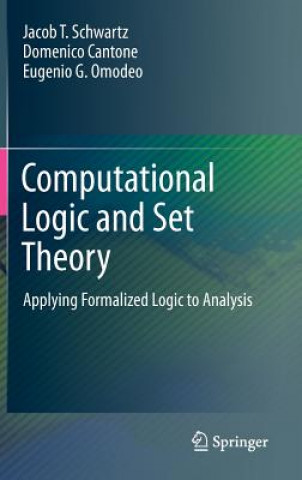 Könyv Computational Logic and Set Theory Jacob T. Schwartz