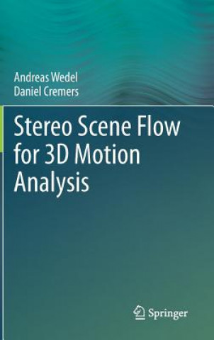 Książka Stereo Scene Flow for 3D Motion Analysis Andreas Wedel