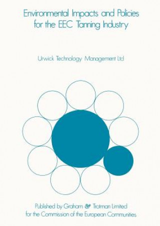 Книга Environmental Impacts & Policies for the EEC Tanning Industry rwick Technology Management Ltd.