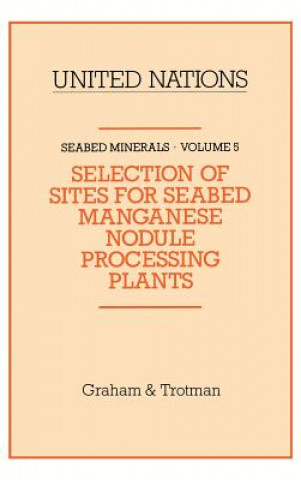 Kniha Selection of Sites for Seabed Manganese Nodule Processing Plants United Nations